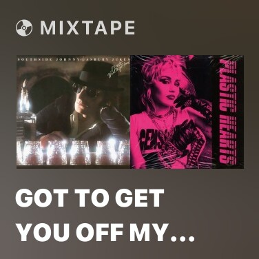 Mixtape Got to Get You Off My Mind (2016 Remaster) - Various Artists