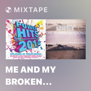Mixtape Me And My Broken Heart - Various Artists