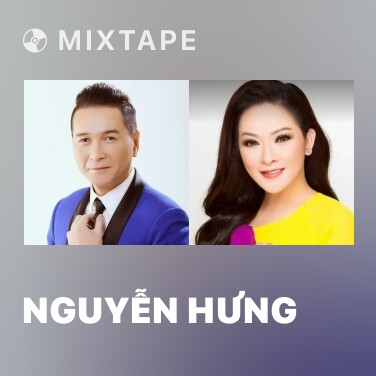 Mixtape Nguyễn Hưng - Various Artists