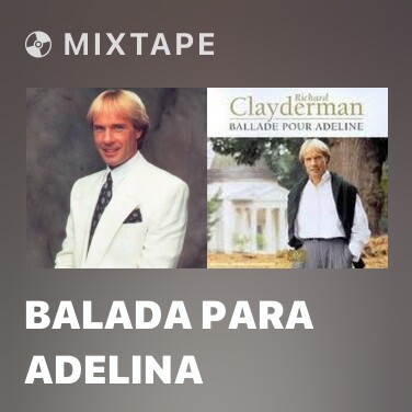 Mixtape Balada Para Adelina - Various Artists