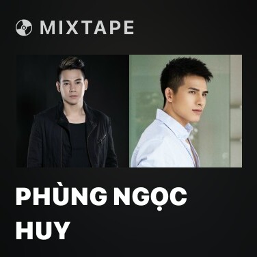 Mixtape Phùng Ngọc Huy - Various Artists