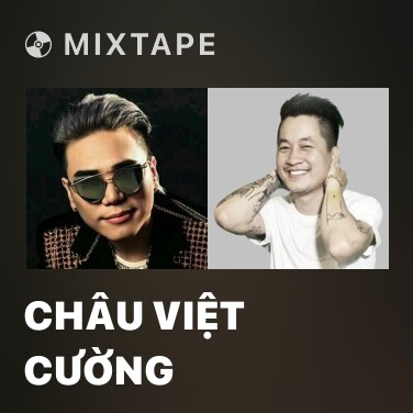 Mixtape Châu Việt Cường - Various Artists