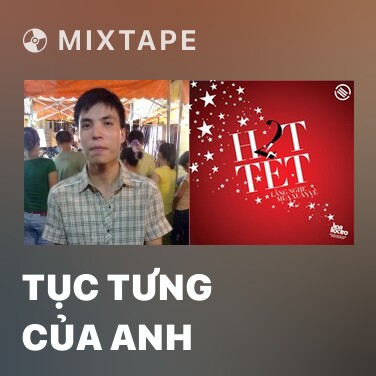 Mixtape Tục Tưng Của Anh - Various Artists