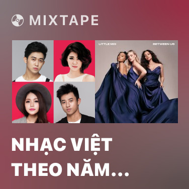 Mixtape Nhạc Việt Theo Năm Tháng (Mashup) - Various Artists