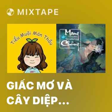 Mixtape Giấc Mơ Và Cây Diệp Anh Đào - Various Artists