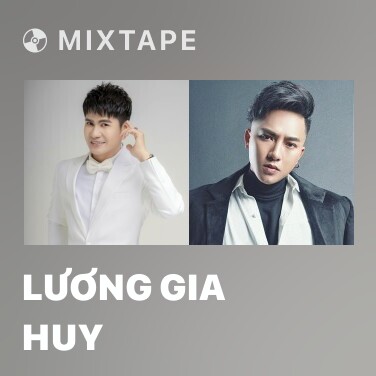 Mixtape Lương Gia Huy