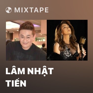 Mixtape Lâm Nhật Tiến - Various Artists