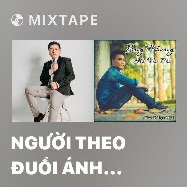 Mixtape Người Theo Đuổi Ánh Sáng - Various Artists