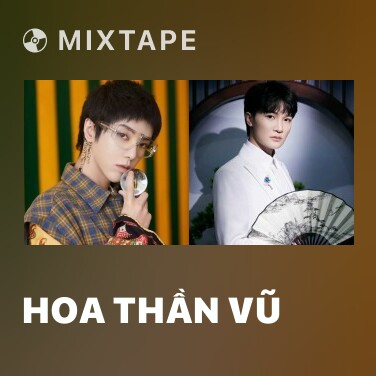 Mixtape Hoa Thần Vũ - Various Artists