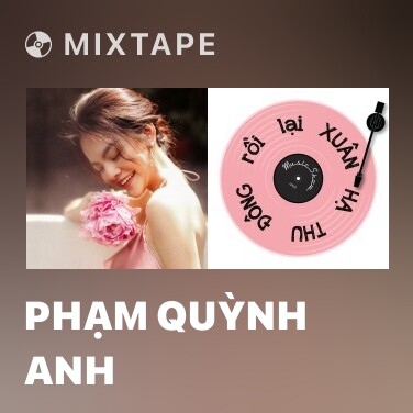 Mixtape Phạm Quỳnh Anh