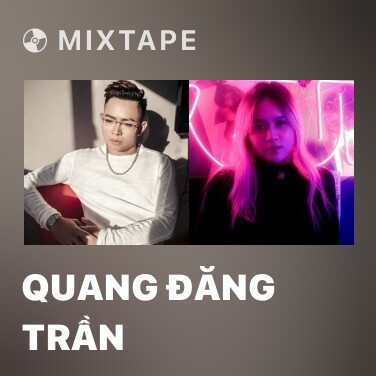 Mixtape Quang Đăng Trần - Various Artists