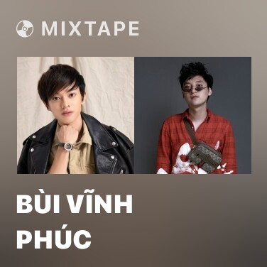 Mixtape Bùi Vĩnh Phúc - Various Artists
