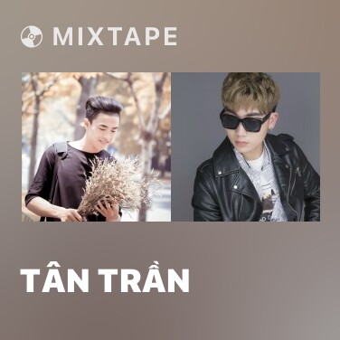 Mixtape Tân Trần - Various Artists