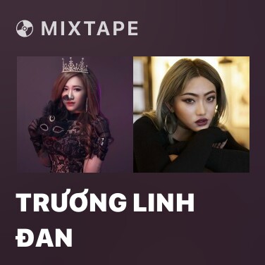 Mixtape Trương Linh Đan - Various Artists