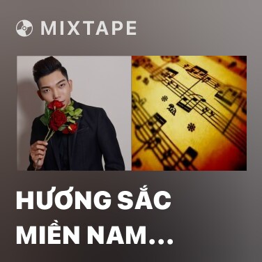 Mixtape Hương Sắc Miền Nam (Beat) - 