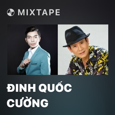 Mixtape Đinh Quốc Cường - Various Artists