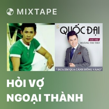 Mixtape Hỏi Vợ Ngoại Thành - Various Artists
