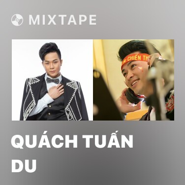 Mixtape Quách Tuấn Du - Various Artists