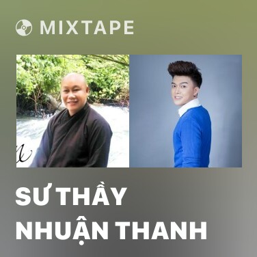 Mixtape Sư Thầy Nhuận Thanh - Various Artists
