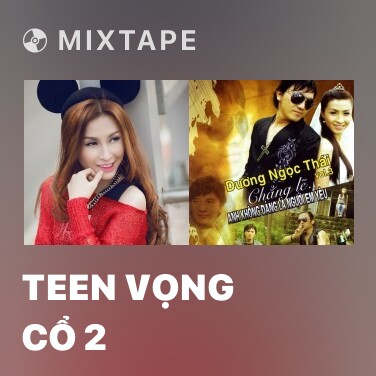 Mixtape Teen Vọng Cổ 2 - Various Artists