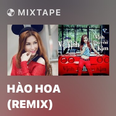 Mixtape Hào Hoa (Remix) - Various Artists