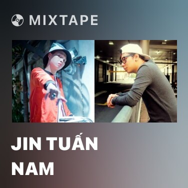 Mixtape Jin Tuấn Nam - Various Artists