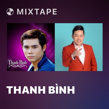 Mixtape Thanh Bình - Various Artists