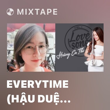 Mixtape Everytime (Hậu Duệ Của Mặt Trời OST) (Piano Cover) - Various Artists