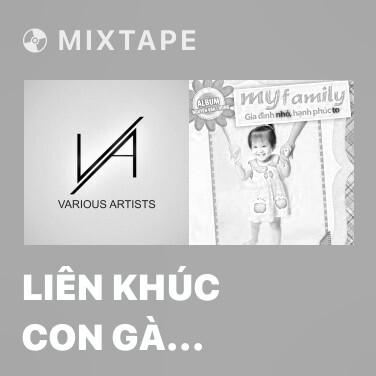 Mixtape Liên Khúc Con Gà Trống - Trường Của Cháu - Bà Ơi Bà - Various Artists