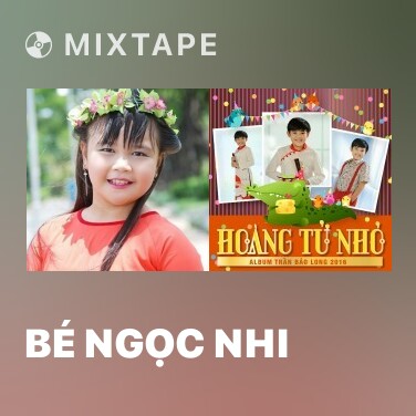 Mixtape Bé Ngọc Nhi - Various Artists