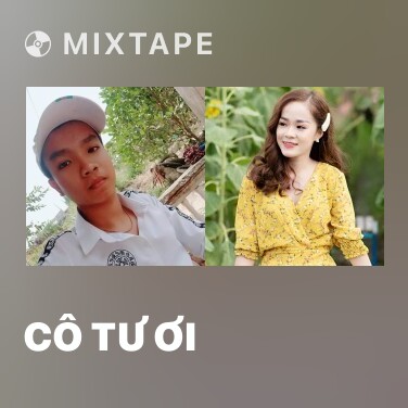 Mixtape Cô Tư Ơi - Various Artists