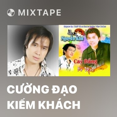 Mixtape Cường Đạo Kiếm Khách - Various Artists
