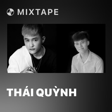 Mixtape Thái Quỳnh