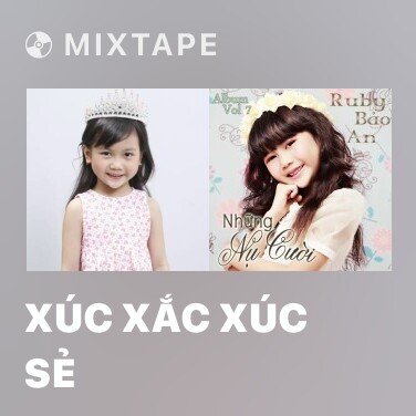 Mixtape Xúc Xắc Xúc Sẻ - Various Artists