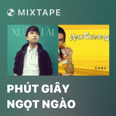 Mixtape Phút Giây Ngọt Ngào - Various Artists