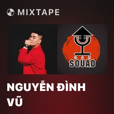Mixtape Nguyễn Đình Vũ - Various Artists