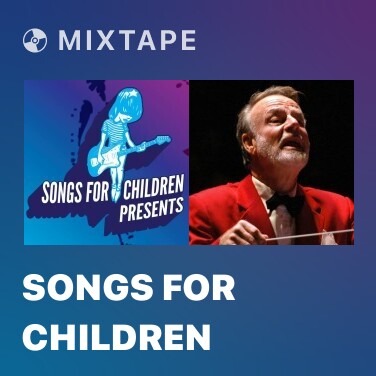 Mixtape Songs For Children - Various Artists