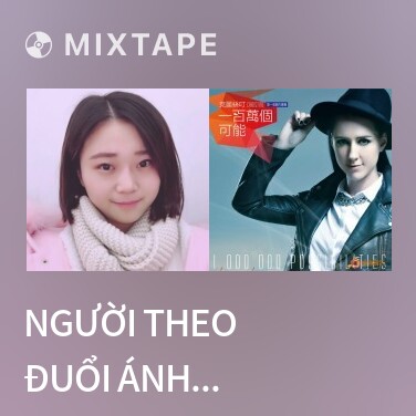 Mixtape Người Theo Đuổi Ánh Sáng / 追光者 Cover - Various Artists