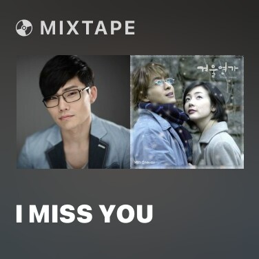 Mixtape I Miss You - Various Artists