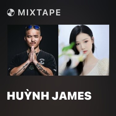Mixtape Huỳnh James - Various Artists