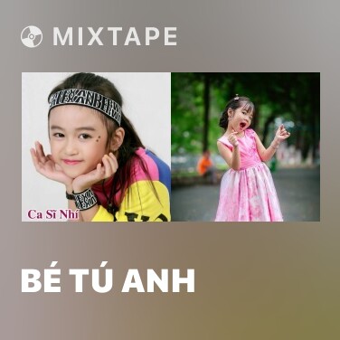 Mixtape Bé Tú Anh - Various Artists