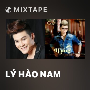 Mixtape Lý Hào Nam - Various Artists