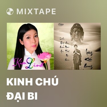 Mixtape Kinh Chú Đại Bi - Various Artists