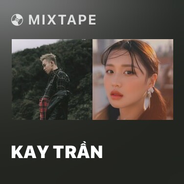 Mixtape Kay Trần - Various Artists