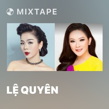 Mixtape Lệ Quyên - Various Artists