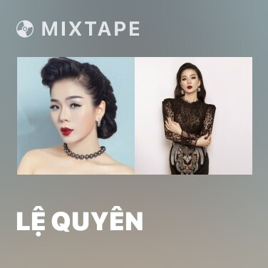 Mixtape Lệ Quyên - Various Artists