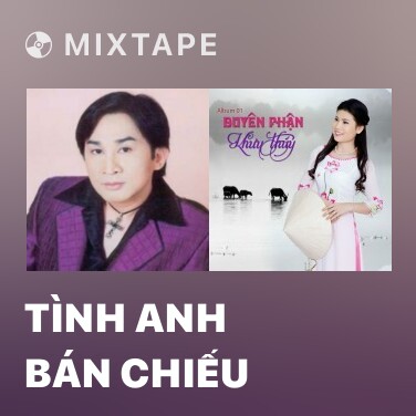 Mixtape Tình Anh Bán Chiếu - Various Artists