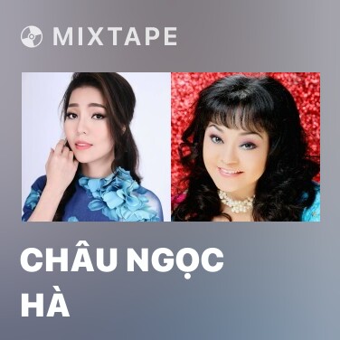Mixtape Châu Ngọc Hà - Various Artists