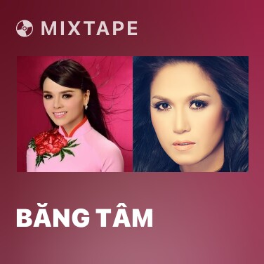 Mixtape Băng Tâm - Various Artists
