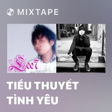 Mixtape Tiểu Thuyết Tình Yêu - Various Artists